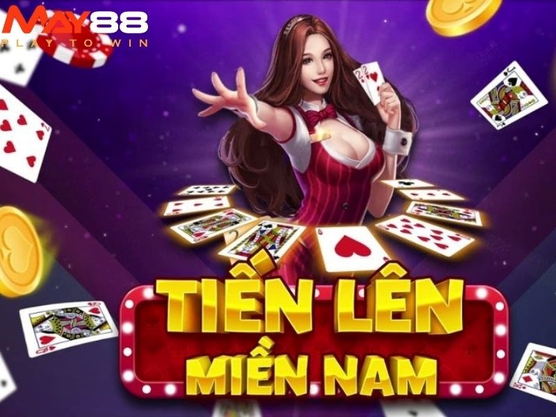 Tổng quan về game Tiến Lên